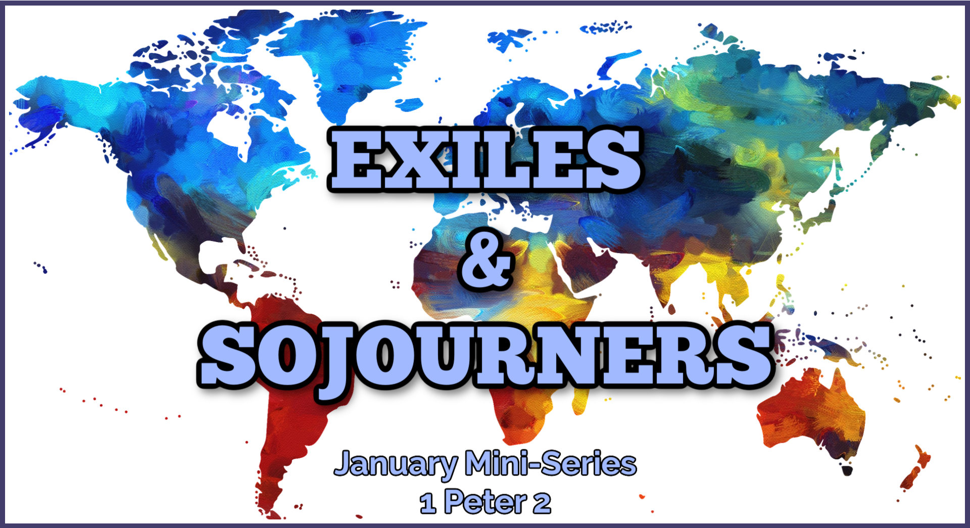 Exiles and Sojourners